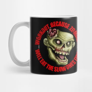 Zombie will eat the slow ones first Mug